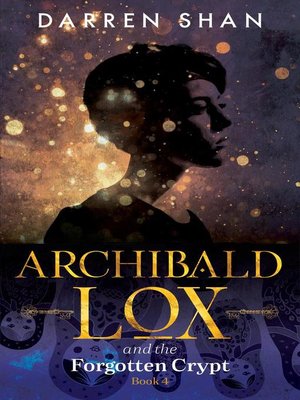 cover image of Archibald Lox and the Forgotten Crypt